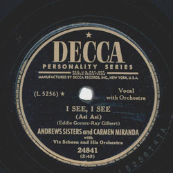 Andrews Sisters and Carmen Miranda - I see, I see / The...