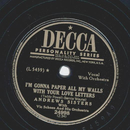 Andrews Sisters - Im gonna paper all my walls with your...