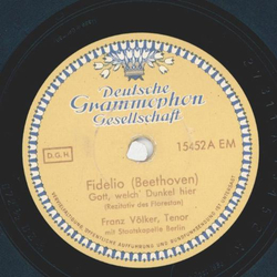 Franz Völker  Fidelio: Gott, welch Dunkel hier / In des...