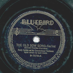Rudy Vallee - The old sow song / With her head tucked...