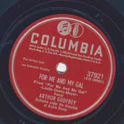Arthur Godfrey - For me and my Gal / Too fat Polka