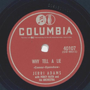 Jerri Adams - Why tell a lie / Moonlight in Vermont