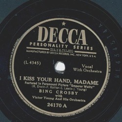 Bing Crosby - I kiss your hand, madame / Emperor Waltz