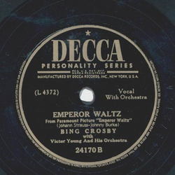 Bing Crosby - I kiss your hand, madame / Emperor Waltz