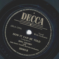 Bing Crosby - Now I can be told / When I lost you