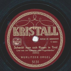 Wurlitzer Orgel - Schenkt man sich Rosen in Tirol / Es war einmal