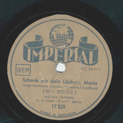 Emil Roosz - Schenk mir ein Lcheln, Maria / La Rosita