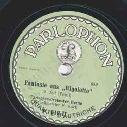 Parlophon-Orchester: F. Kark - Fantasie aus Rigoletto, Teil I und II