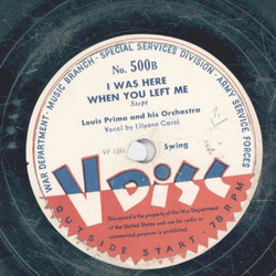 Glen Gray / Louis Prima - No Name Jive / I was here when you left me