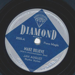 Jan August, Piano Magic - Make believe / My melancholy Baby