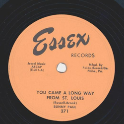 Bunny Paul - You came a long way from St. Louis / You are...