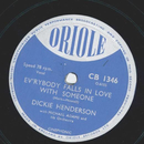Dickie Hendersen - Evrybody falls in Love with someone /...