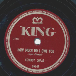 Cowboy Copas - Tennessee Waltz / How much do I owe you