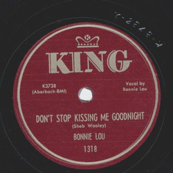 Bonnie Lou - Dont stop kissing me goodnight / The welcome...