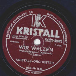 Kristall-Orchester - Wir walzen, Walzer Potpourri, Teil I und II