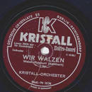 Kristall-Orchester - Wir walzen, Walzer Potpourri, Teil I...