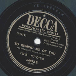 Ink Spots - If I had to hurt someone / To remind me of you