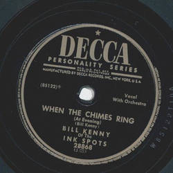 Bill Kenny of the Ink Spots - When the chimes ring / I believe in the man in the sky