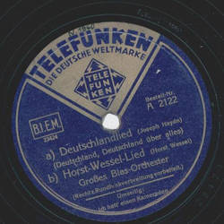 Großes Blas-Orchester - Ich hatt einen Kameraden / a) Deutschlandlied b) Horst-Wessel-Lied