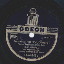 Ilse Werner - Ja das ist meine Melodie / Keiner singt wie Eduard!