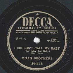 Mills Brothers - Baby dont be mad at me / I couldnt call my baby