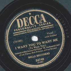 Mills Brothers - Wholl be the next one / I want you to want me