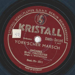Groes Blasorchester , Carl Woitschach - Yorkscher Marsch / Alter Prsentiermarsch