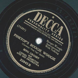 Bing Crosby - On the sunny side of the street / Pinetops Boogie Woogie