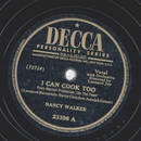 Nancy Walker - I can cook too / Ya got me