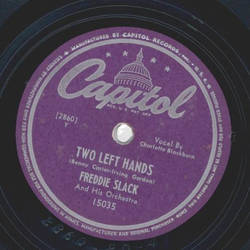 Freddie Slack - Two left Hands / Strollin