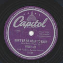 Peggy Lee - Dont be so mean to Baby / Just a shade on the...