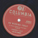 Johnnie Ray - No weddinig today / Yes tonight, Josephine