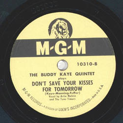 The Buddy Kaye Quintet - A youre adorable / Dont save your kisses for tomorrow