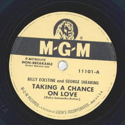 Billy Eckstine, George Shearing - Taking a chance on love / Youre driving me crazy