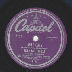 Billy Butterfield - Wild Oats / Whats new