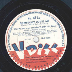 Woody Herman and the V-Disc All Stars - Somebody Loves Me / Dinah Store -  Guess Ill Hang My Tears Out To Dry , Candy