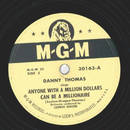 Danny Thomas - Anyone with a Million Dollars can be a...
