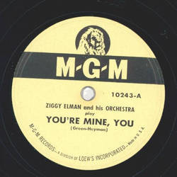 Ziggy Elman - Youre mine, you / Hup-je-de-bee