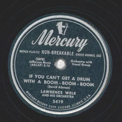 Lawrence Welk - If you cant get a drum with a...