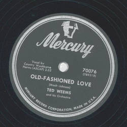 Ted Weems - Old-Fashioned Love / St. Louis Blues