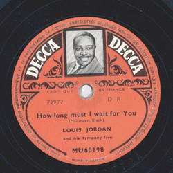 Louis Jordon - How long must I wait for you / Barnyard Boogie 
