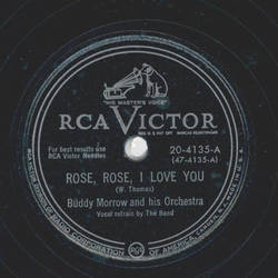Buddy Morrow - Rose, Rose, I love you / After I say Im...