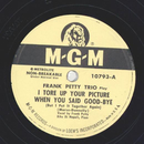 Frank Petty Trio - I tore up your picture when you said...