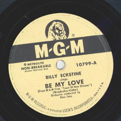 Billy Eckstine - Be my Love / Only a Moment ago