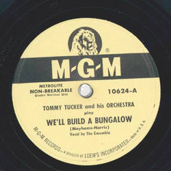 Tommy Tucker - Well build a Bungalow / Out of a clear...