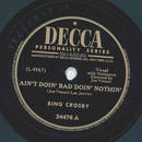 Bing Crosby - Aint doin bad doin nothin / Ida I do