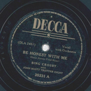 Bing Crosby - Be honest with me / Goodbye, little darlin...