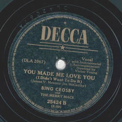Bing Crosby - Do you ever think of me? / You made me Love you