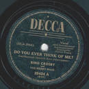 Bing Crosby - Do you ever think of me? / You made me Love...