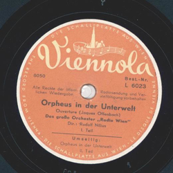 Das groe Orchester Radio Wien; Rudolf Nillius - Ouverture zur Oper: Orpheus in der Unterwelt Teil I und II